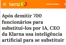 Reportagem do Terra sobre o CEO da Klarna usar inteligência artificial após demitir 700 funcionários
